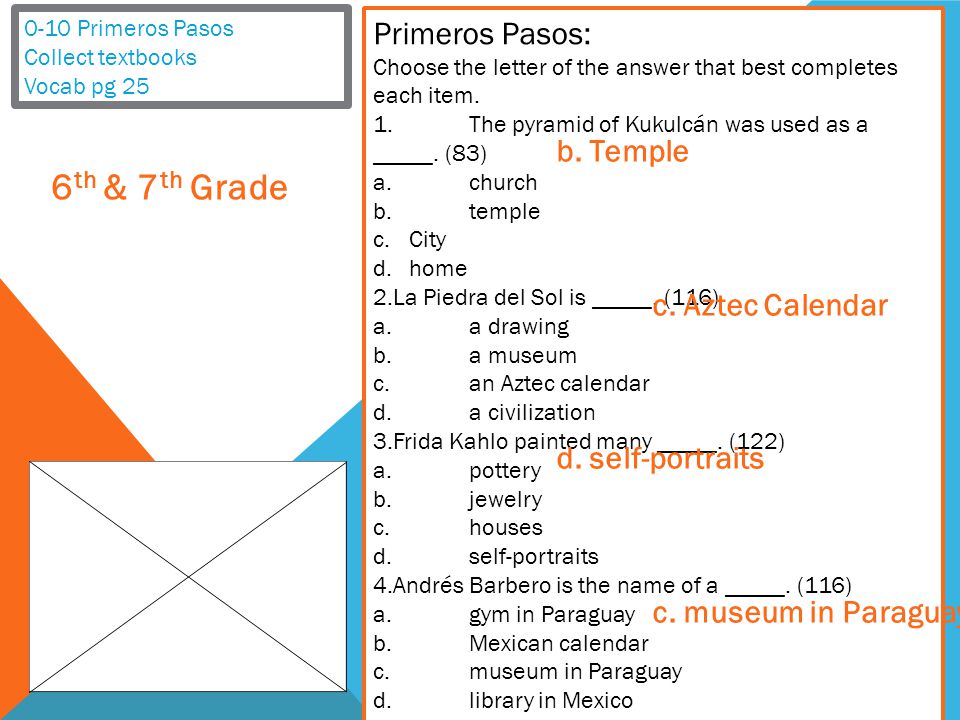 6th & 7th Grade Primeros Pasos: b. Temple c. Aztec Calendar