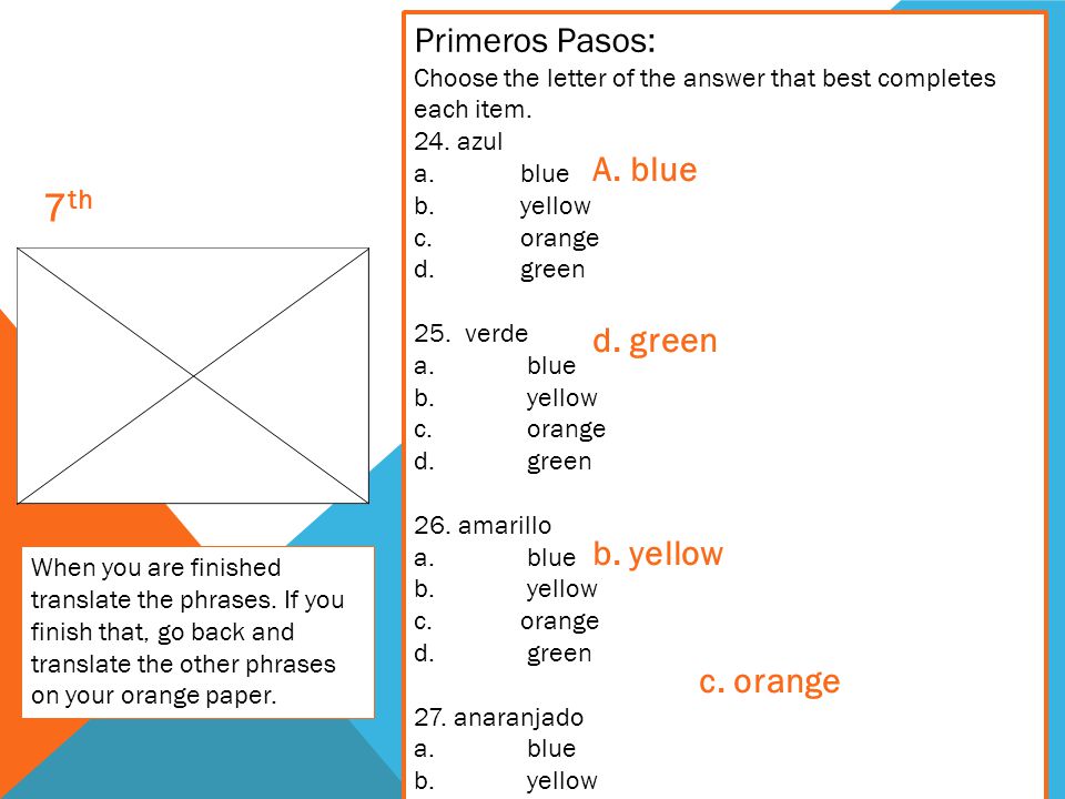 7th Primeros Pasos: A. blue d. green b. yellow c. orange