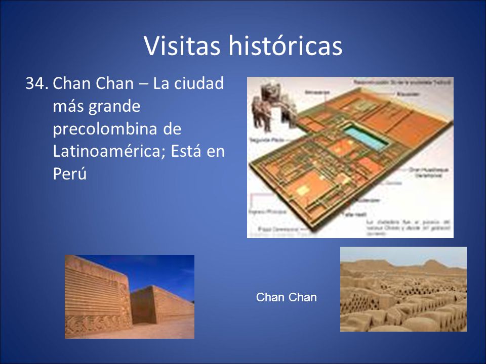 Visitas históricas Chan Chan – La ciudad más grande precolombina de Latinoamérica; Está en Perú.