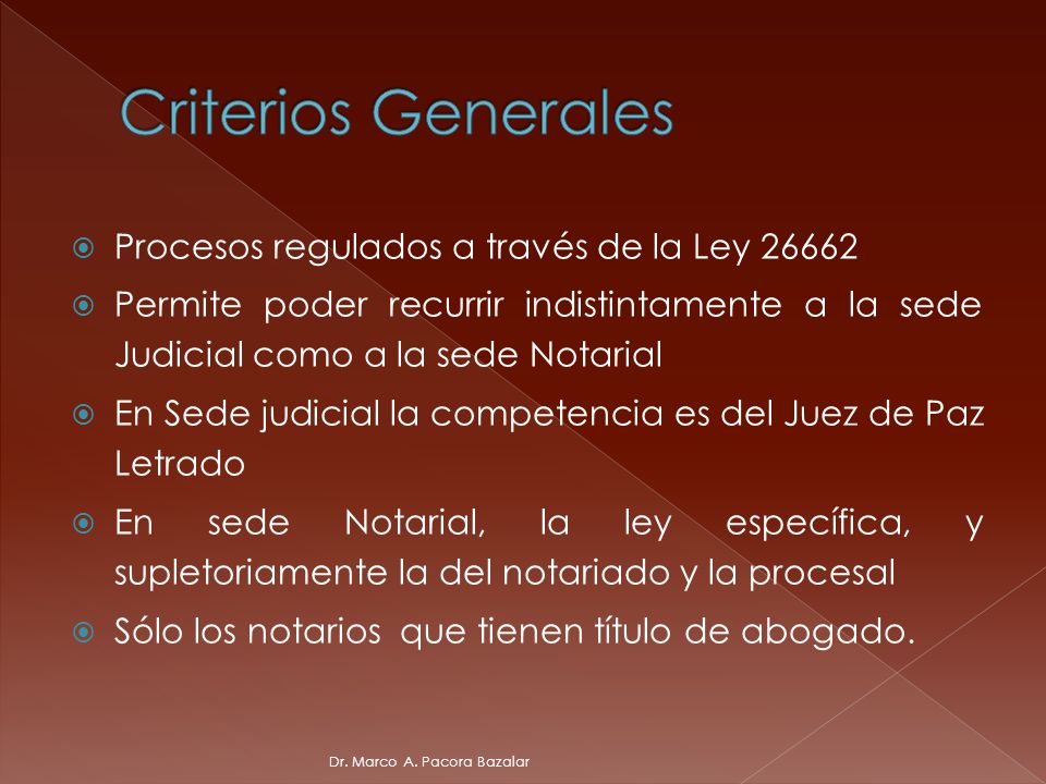 Criterios Generales Procesos regulados a través de la Ley 26662