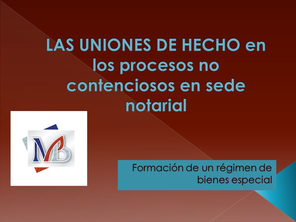 LAS UNIONES DE HECHO en los procesos no contenciosos en sede notarial