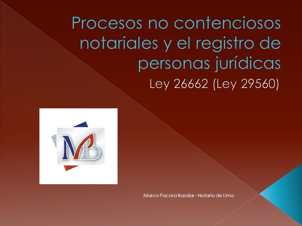 Procesos no contenciosos notariales y el registro de personas jurídicas