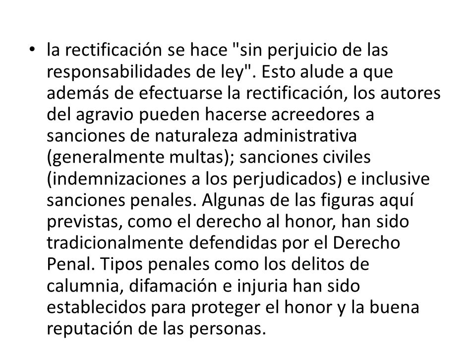 la rectificación se hace sin perjuicio de las responsabilidades de ley .