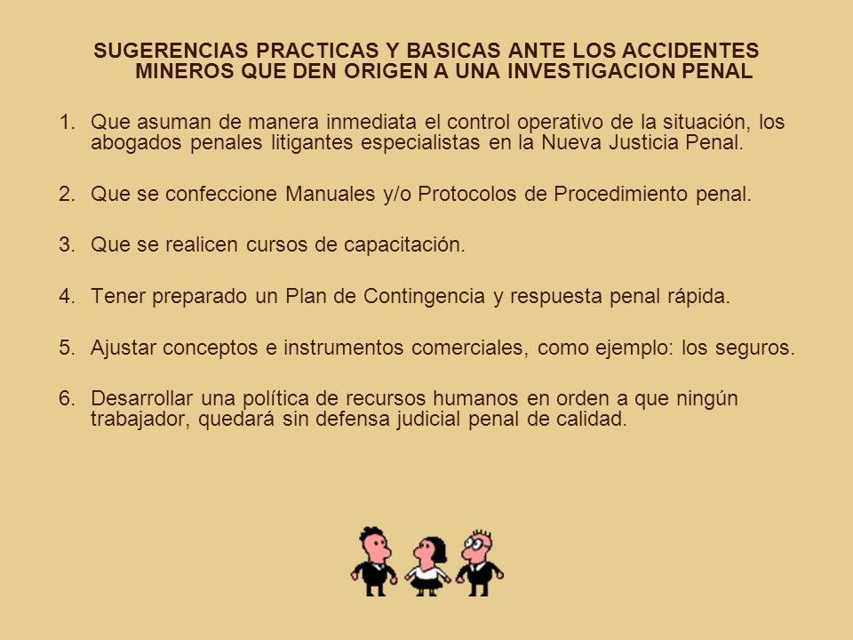SUGERENCIAS PRACTICAS Y BASICAS ANTE LOS ACCIDENTES MINEROS QUE DEN ORIGEN A UNA INVESTIGACION PENAL