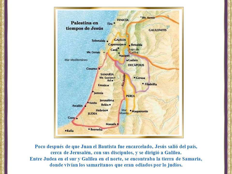 cerca de Jerusalén, con sus discípulos, y se dirigió a Galilea.