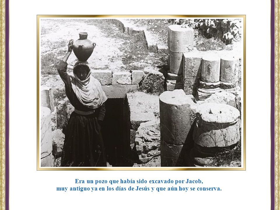 Era un pozo que había sido excavado por Jacob,