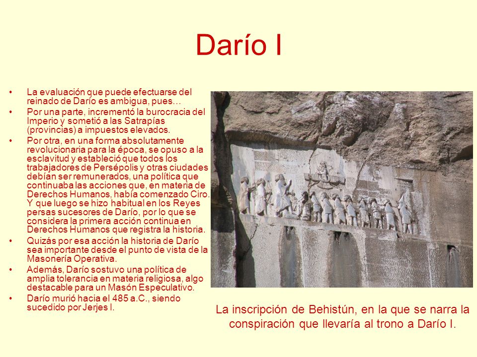 Darío I La inscripción de Behistún, en la que se narra la