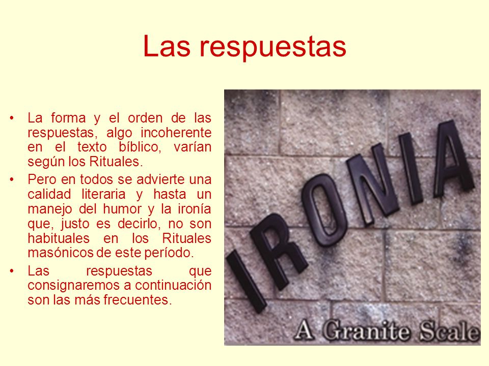 Las respuestas La forma y el orden de las respuestas, algo incoherente en el texto bíblico, varían según los Rituales.