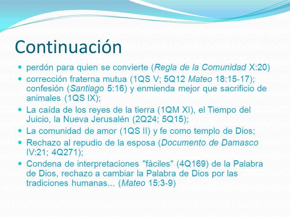 Continuación perdón para quien se convierte (Regla de la Comunidad X:20)