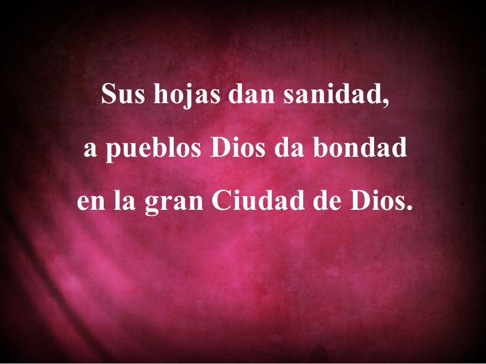 a pueblos Dios da bondad en la gran Ciudad de Dios.