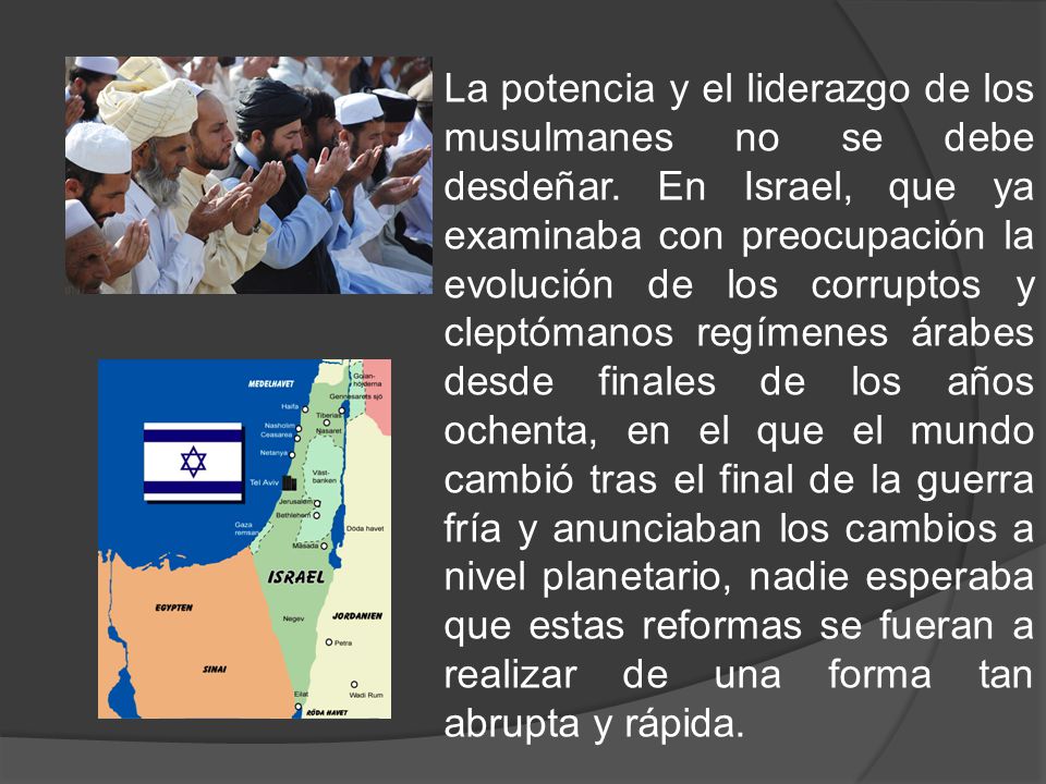 La potencia y el liderazgo de los musulmanes no se debe desdeñar