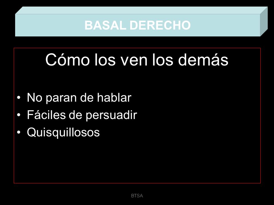 Cómo los ven los demás BASAL DERECHO No paran de hablar