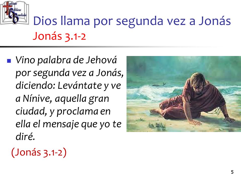 Dios llama por segunda vez a Jonás Jonás 3.1-2