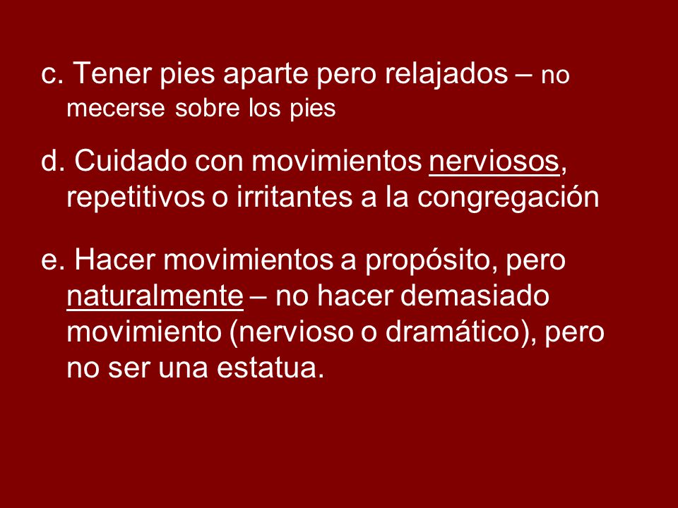 c. Tener pies aparte pero relajados – no mecerse sobre los pies