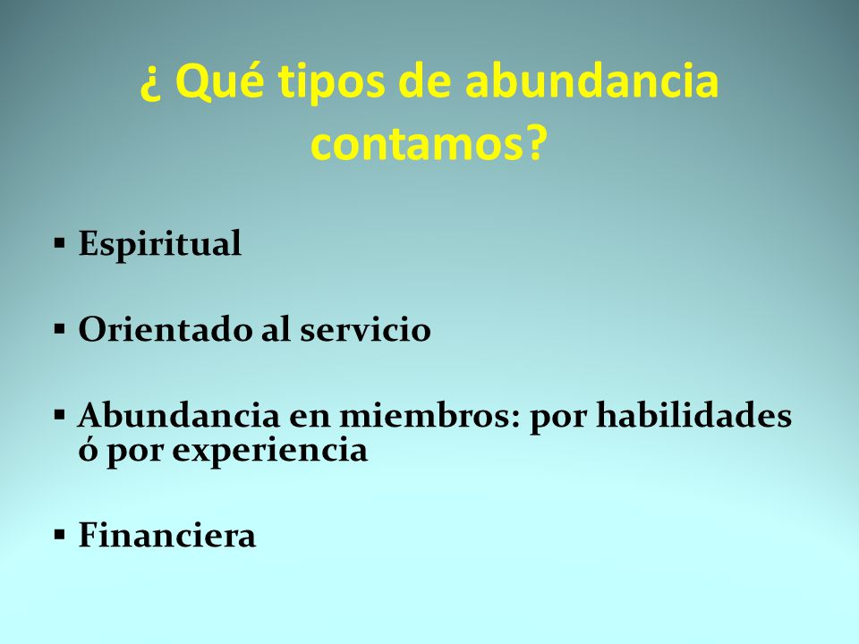 ¿ Qué tipos de abundancia contamos