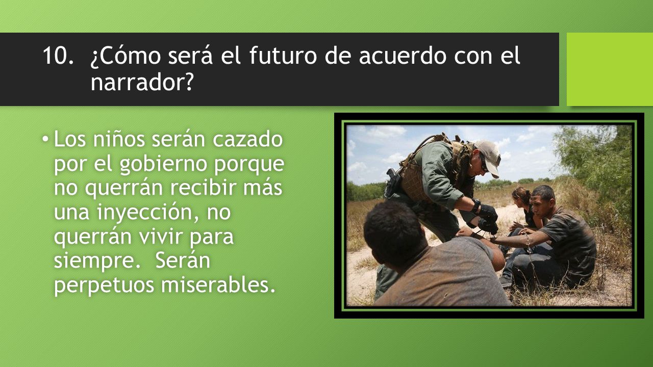 10. ¿Cómo será el futuro de acuerdo con el narrador