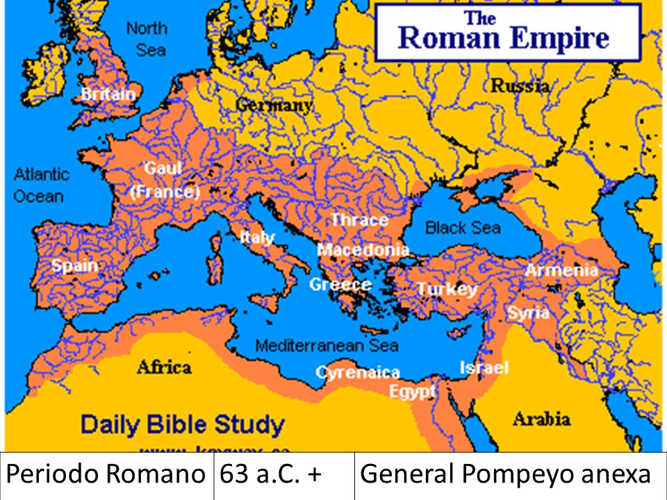 Periodo Romano 63 a.C. + General Pompeyo anexa Judea, rey Herodes
