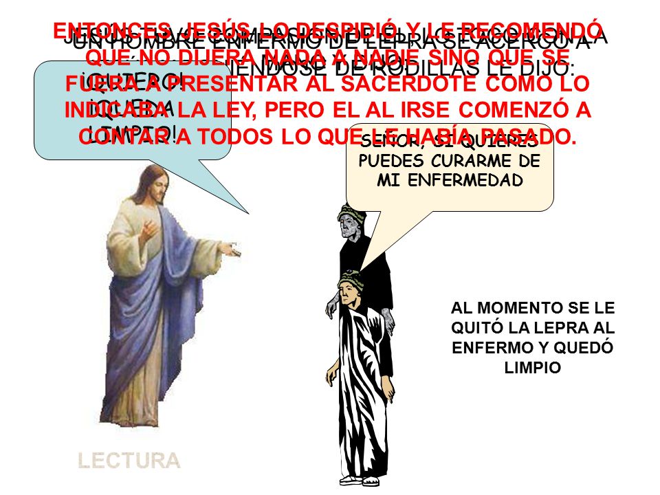 JESÚS TUVO COMPASIÓN DE ÉL, LO TOCÓ CON LA MANO Y DIJO: