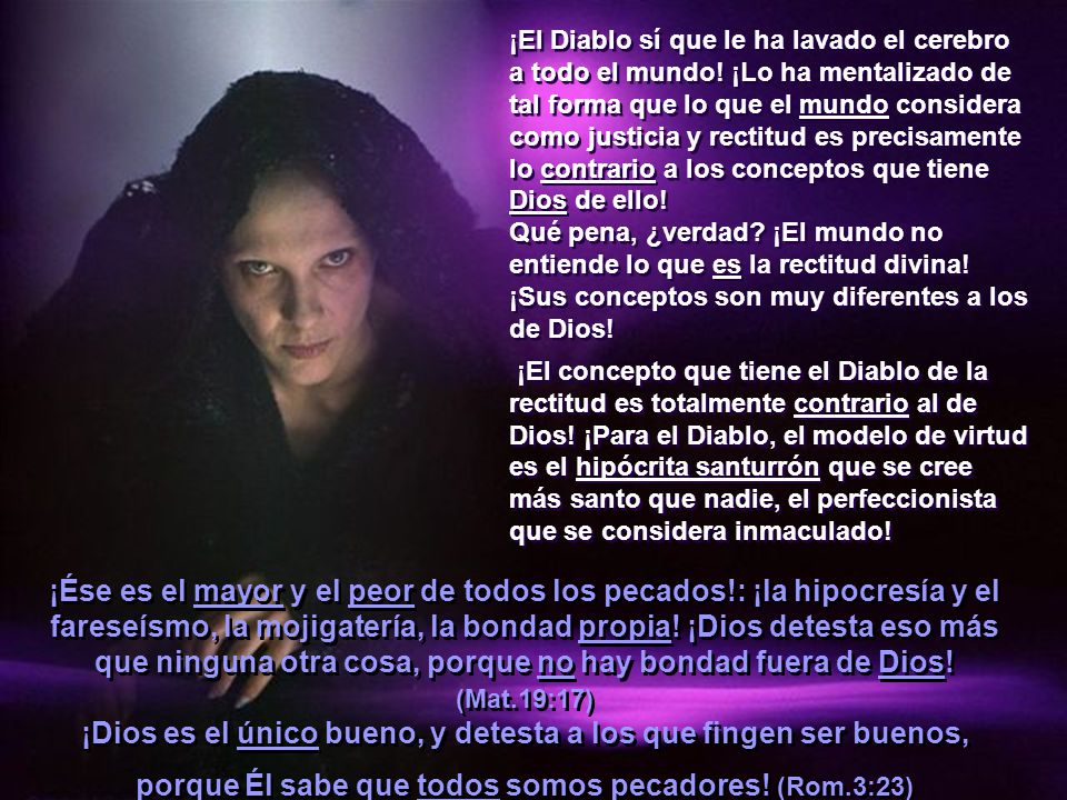 ¡El Diablo sí que le ha lavado el cerebro a todo el mundo