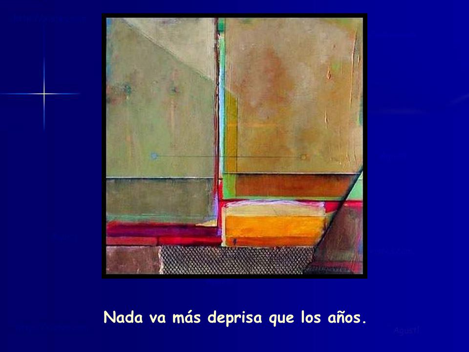 Nada va más deprisa que los años.