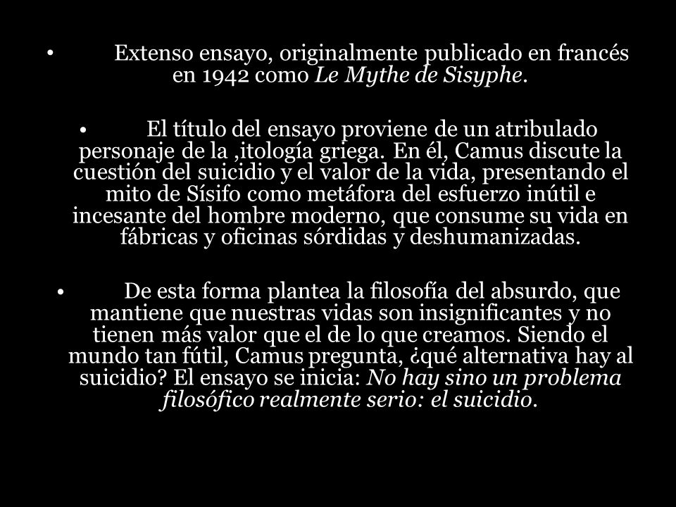 Extenso ensayo, originalmente publicado en francés en 1942 como Le Mythe de Sisyphe.