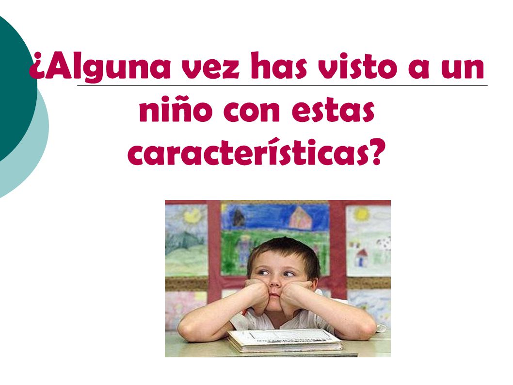 ¿Alguna vez has visto a un niño con estas características