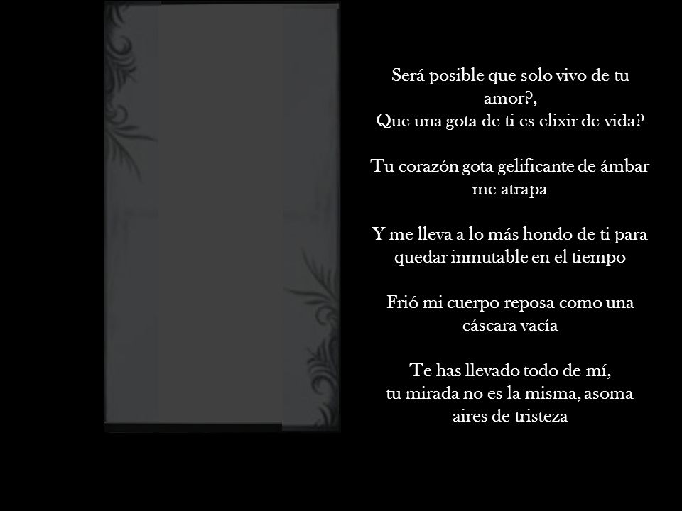 Tu corazón gota gelificante de ámbar me atrapa