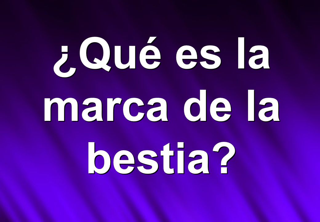 ¿Qué es la marca de la bestia