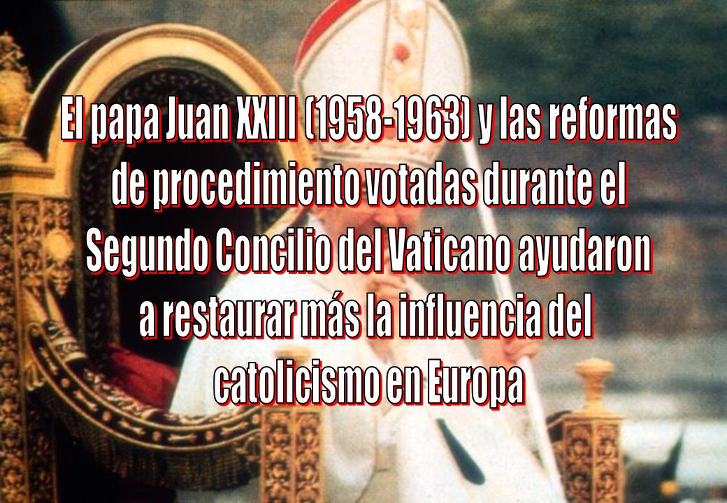 El papa Juan XXIII ( ) y las reformas