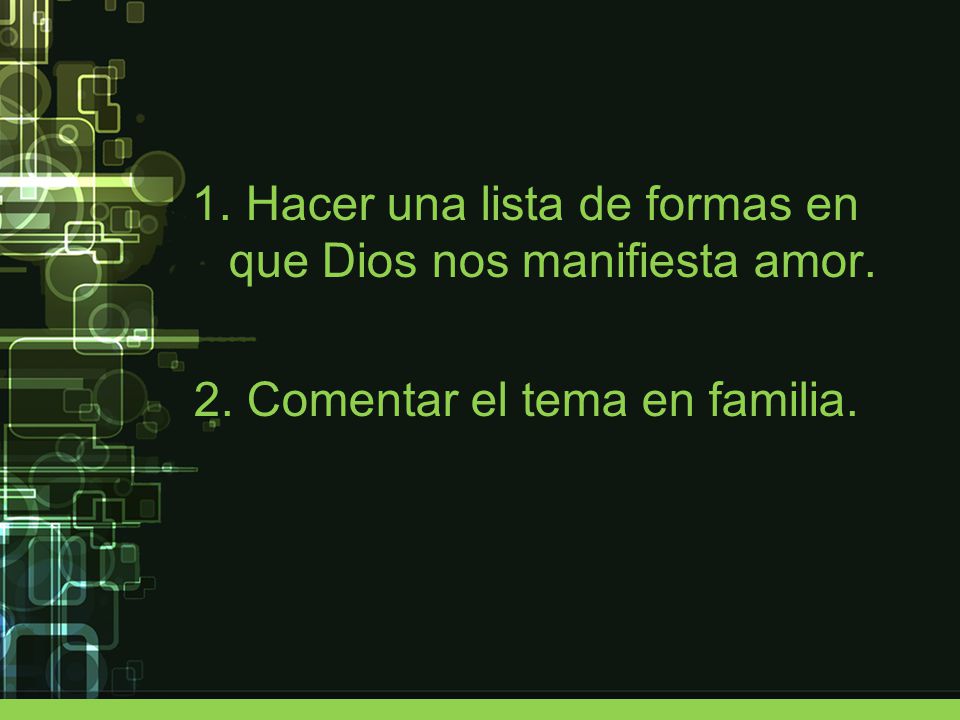Hacer una lista de formas en que Dios nos manifiesta amor.