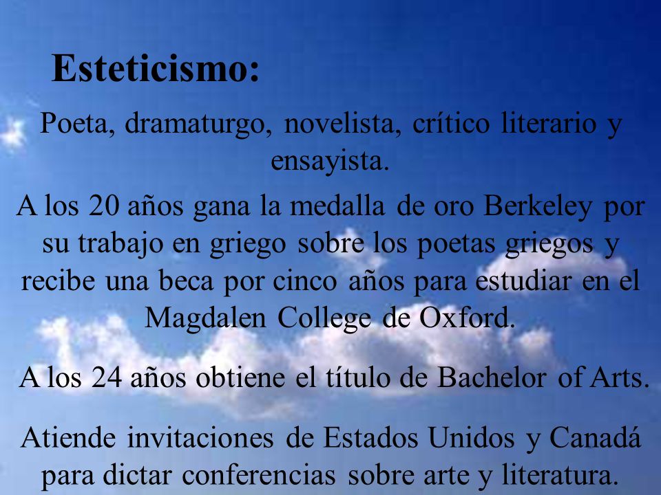 Esteticismo: A los 24 años obtiene el título de Bachelor of Arts.