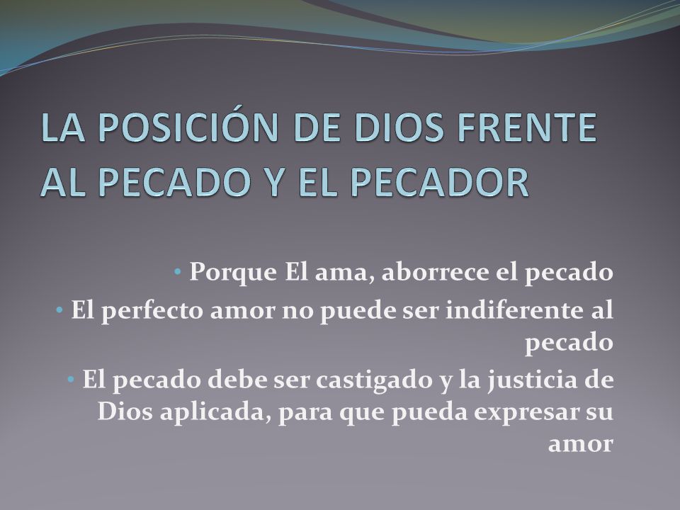 LA POSICIÓN DE DIOS FRENTE AL PECADO Y EL PECADOR