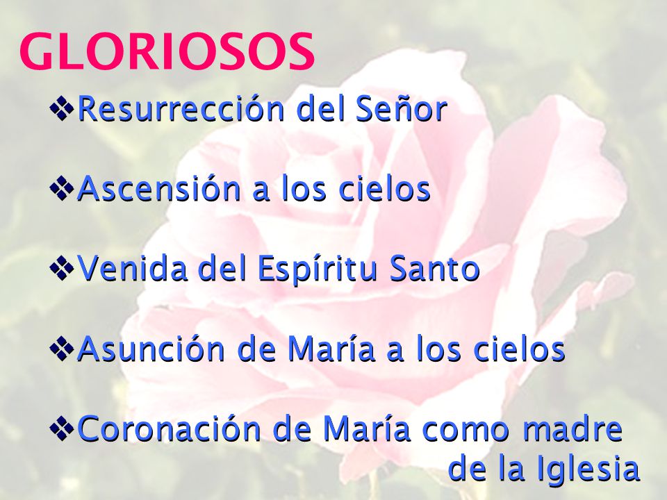 GLORIOSOS Resurrección del Señor Ascensión a los cielos