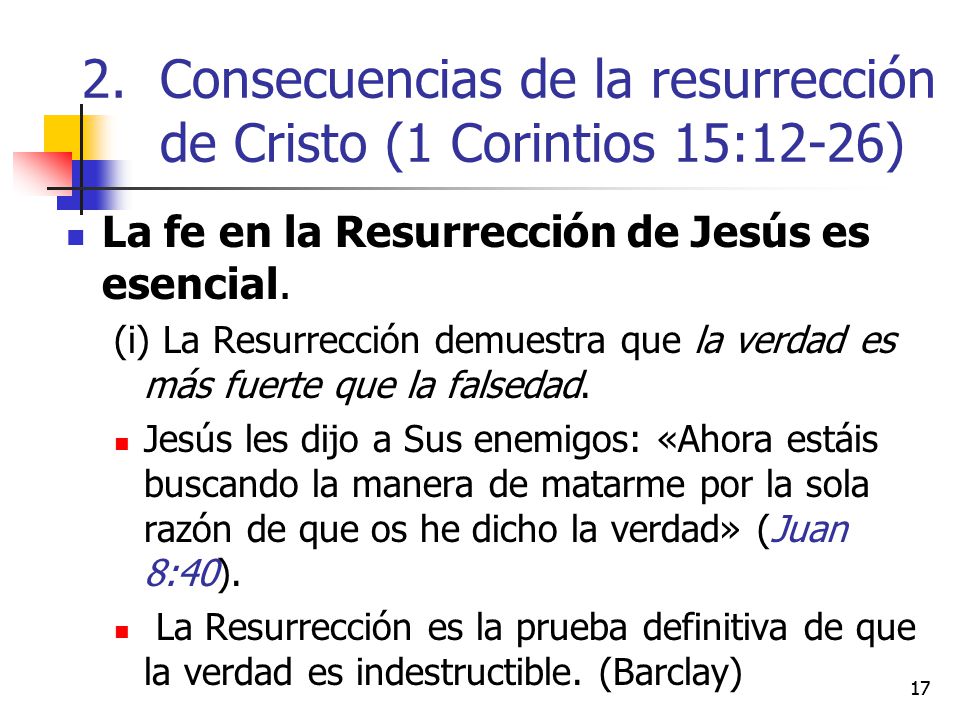 Consecuencias de la resurrección de Cristo (1 Corintios 15:12-26)