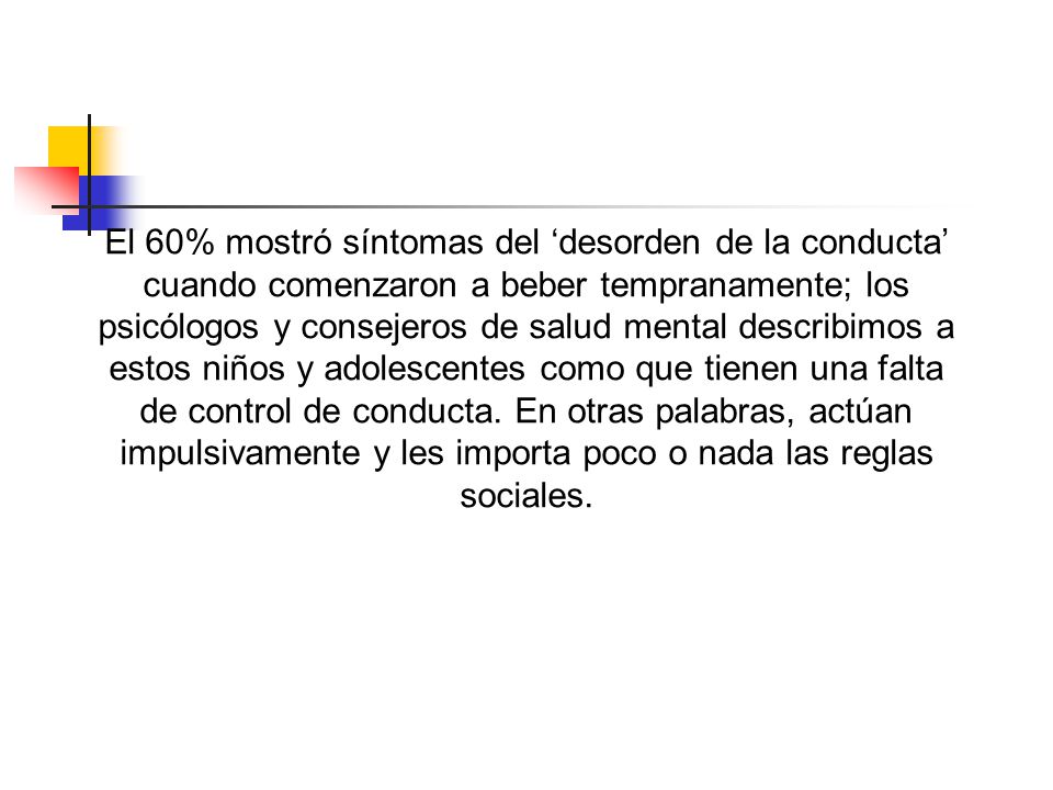 El 60% mostró síntomas del ‘desorden de la conducta’