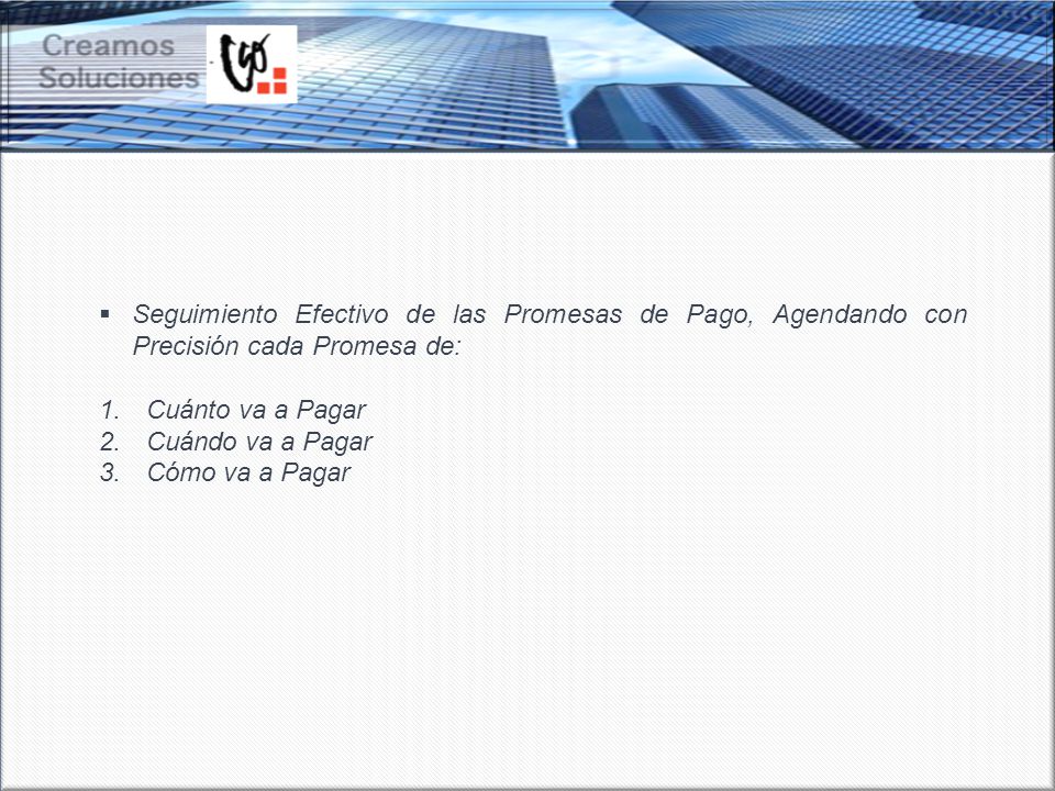 Seguimiento Efectivo de las Promesas de Pago, Agendando con Precisión cada Promesa de: