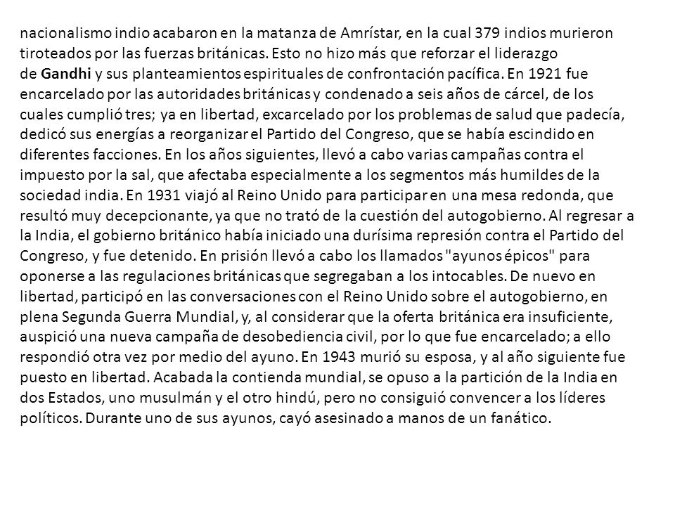 nacionalismo indio acabaron en la matanza de Amrístar, en la cual 379 indios murieron tiroteados por las fuerzas británicas.