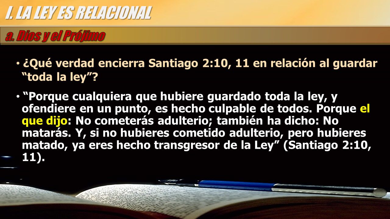 I. LA LEY ES RELACIONAL a. Dios y el Prójimo