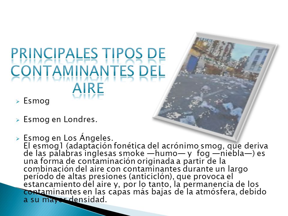 PRINCIPALES TIPOS DE CONTAMINANTES DEL AIRE