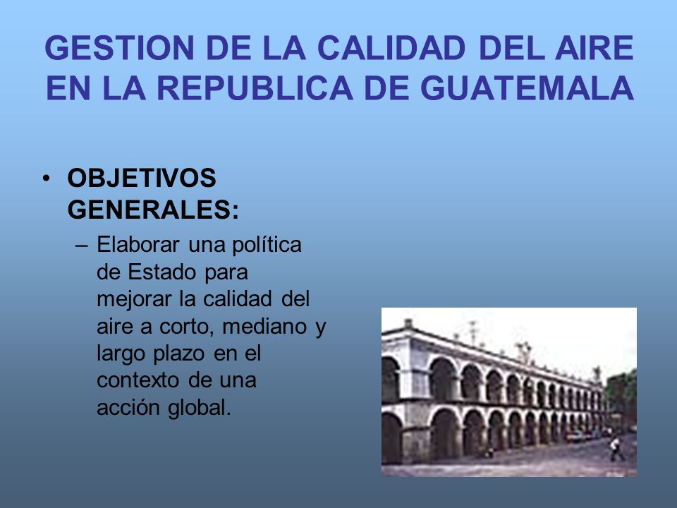 GESTION DE LA CALIDAD DEL AIRE EN LA REPUBLICA DE GUATEMALA