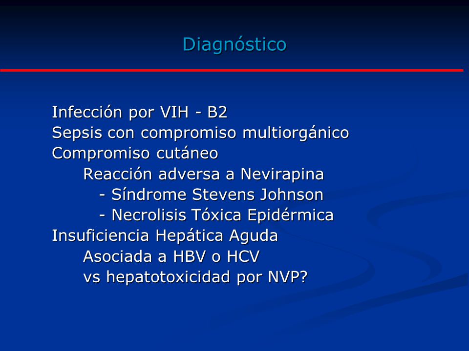 Diagnóstico Infección por VIH - B2 Sepsis con compromiso multiorgánico