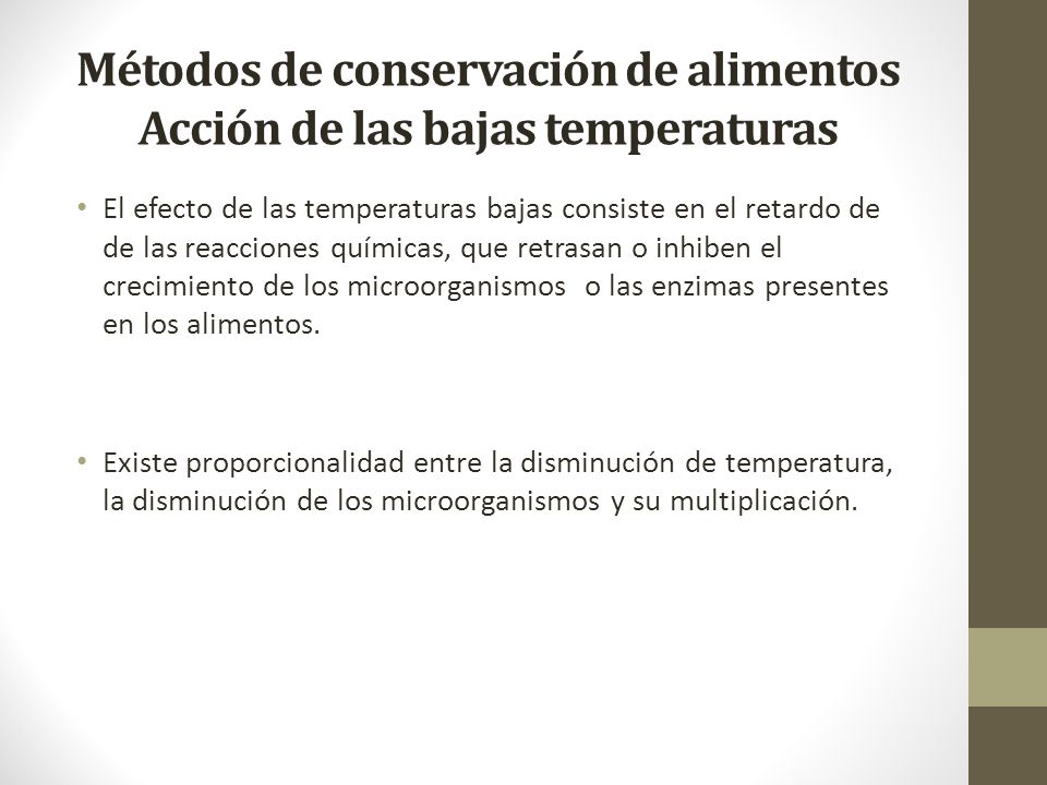 Métodos de conservación de alimentos Acción de las bajas temperaturas