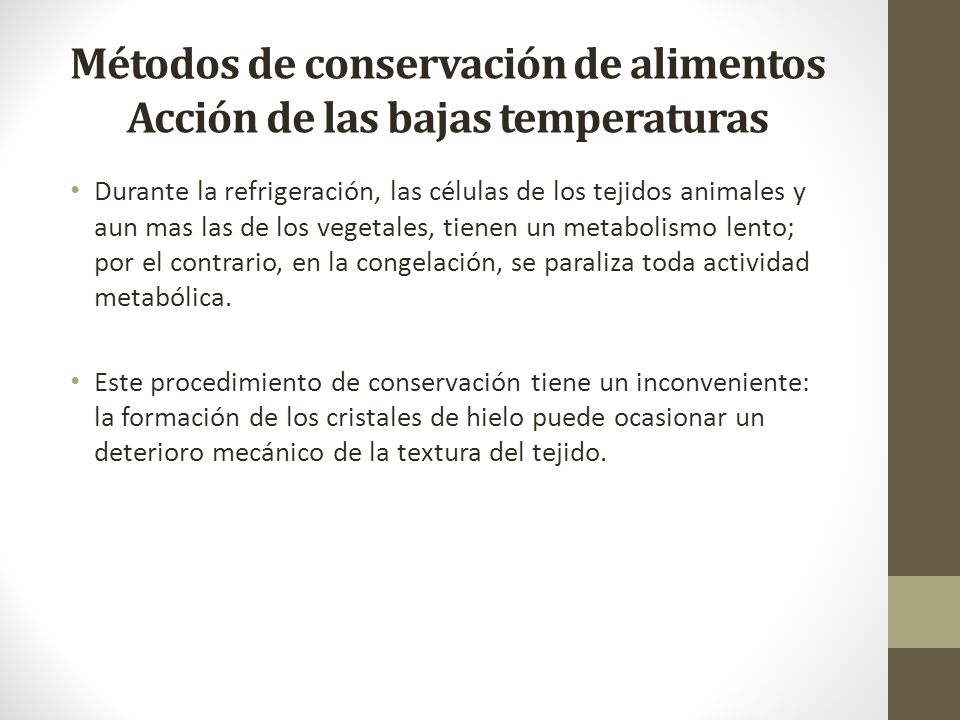 Métodos de conservación de alimentos Acción de las bajas temperaturas