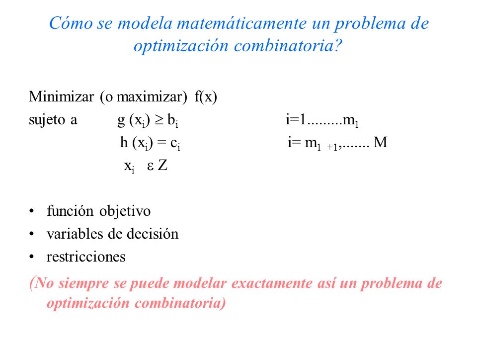 Cómo se modela matemáticamente un problema de optimización combinatoria