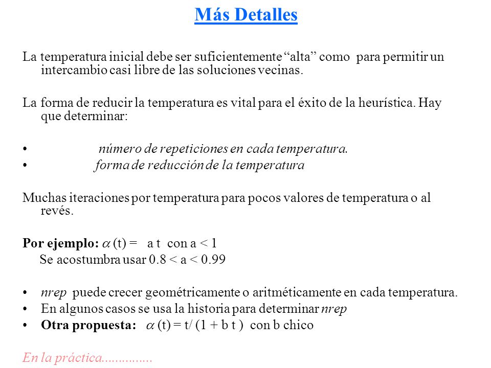 Más Detalles La temperatura inicial debe ser suficientemente alta como para permitir un intercambio casi libre de las soluciones vecinas.