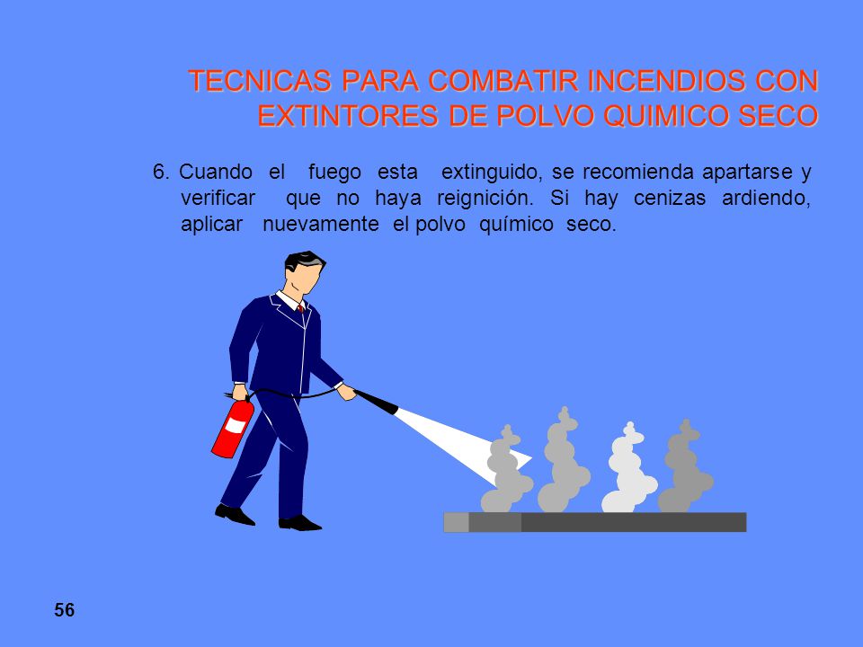 TECNICAS PARA COMBATIR INCENDIOS CON EXTINTORES DE POLVO QUIMICO SECO