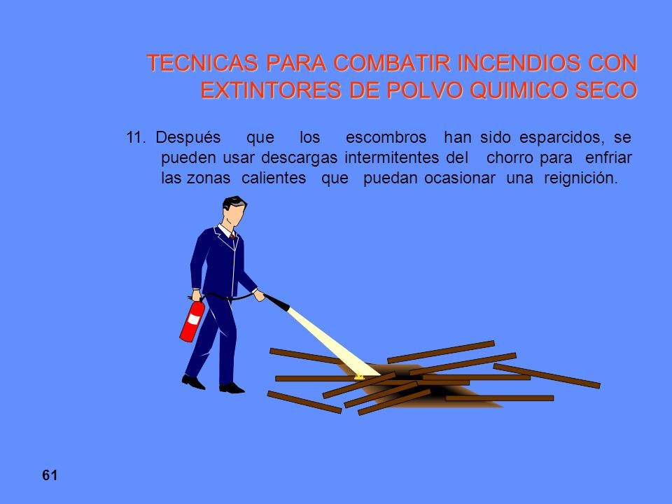 TECNICAS PARA COMBATIR INCENDIOS CON EXTINTORES DE POLVO QUIMICO SECO