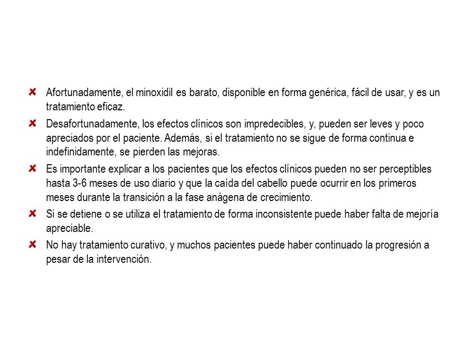 Afortunadamente, el minoxidil es barato, disponible en forma genérica, fácil de usar, y es un tratamiento eficaz.