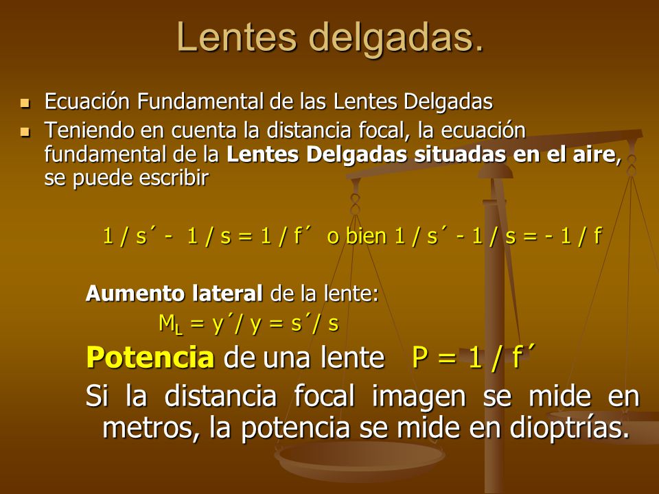 Lentes delgadas. Potencia de una lente P = 1 / f´
