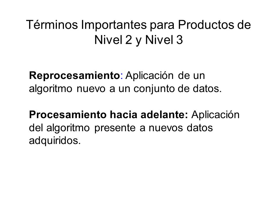 Términos Importantes para Productos de Nivel 2 y Nivel 3